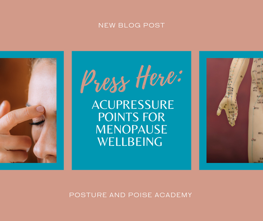 Press Here: Acupressure Points For Menopause Wellbeing