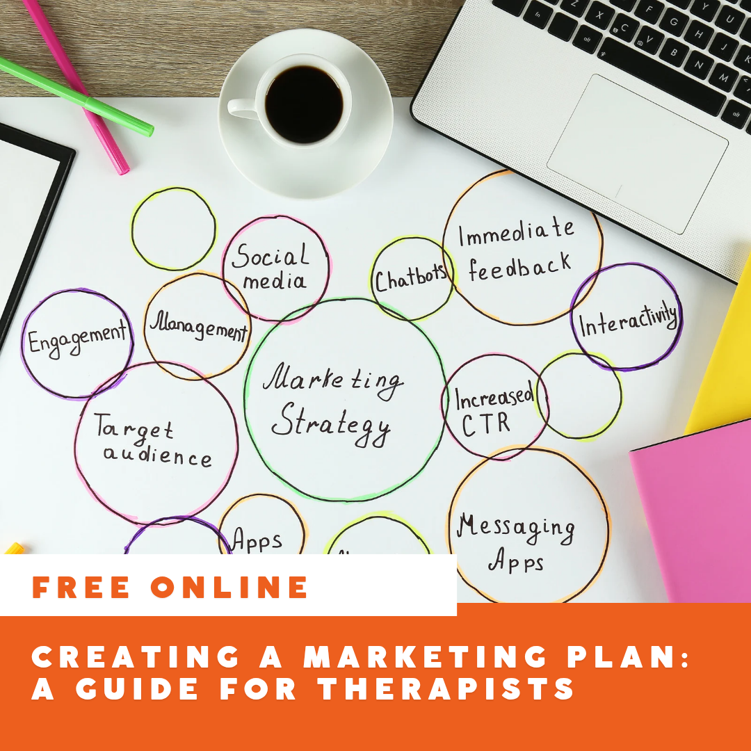Creating A Marketing Plan - A Guide For Therapists - Free Course