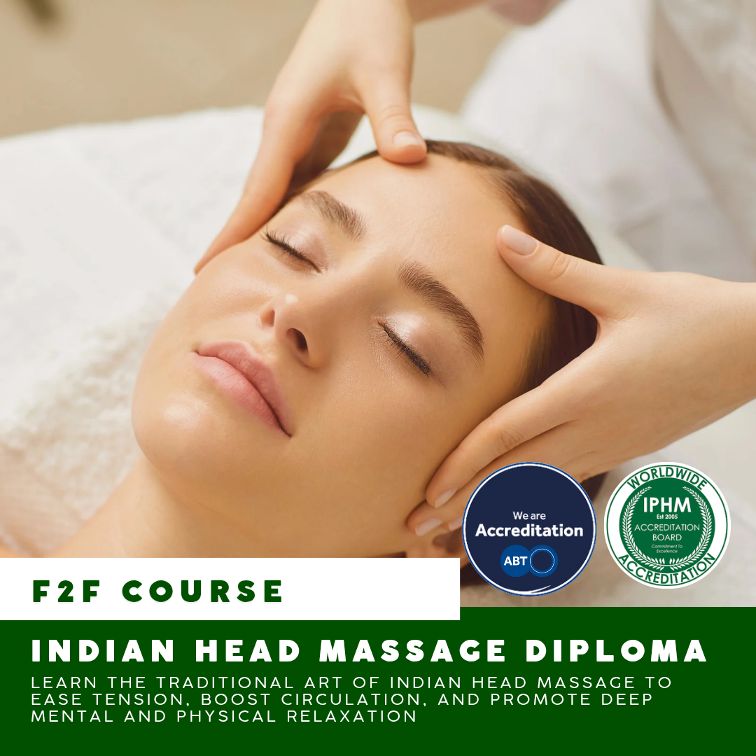 Face To Face: Indian Head Massage Diploma ABT & IPHM ACCREDITED