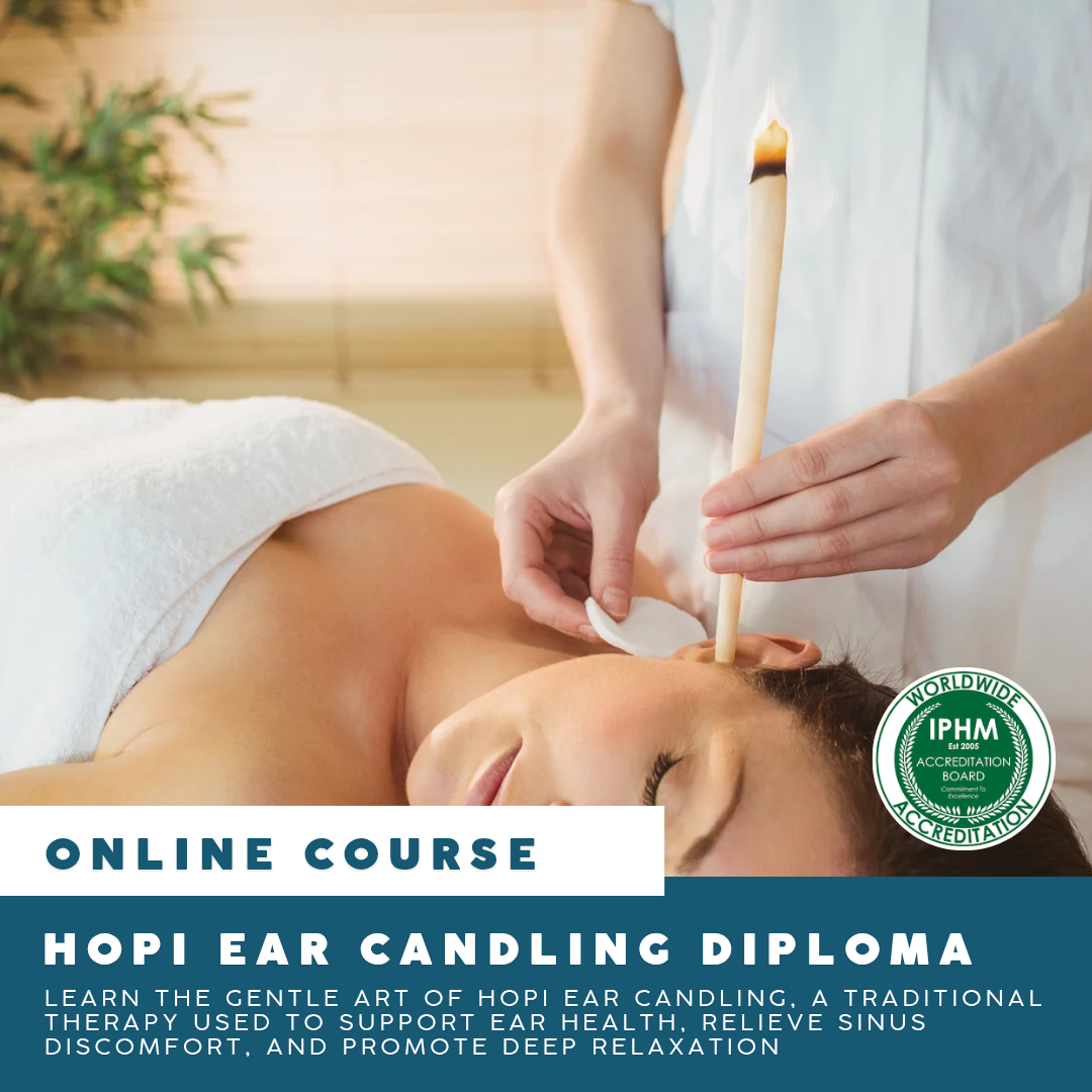 Online: Hopi Ear Candling Diploma - IPHM ACCREDITED