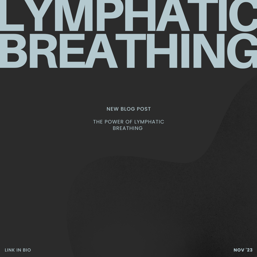 The Power of Lymphatic Breathing