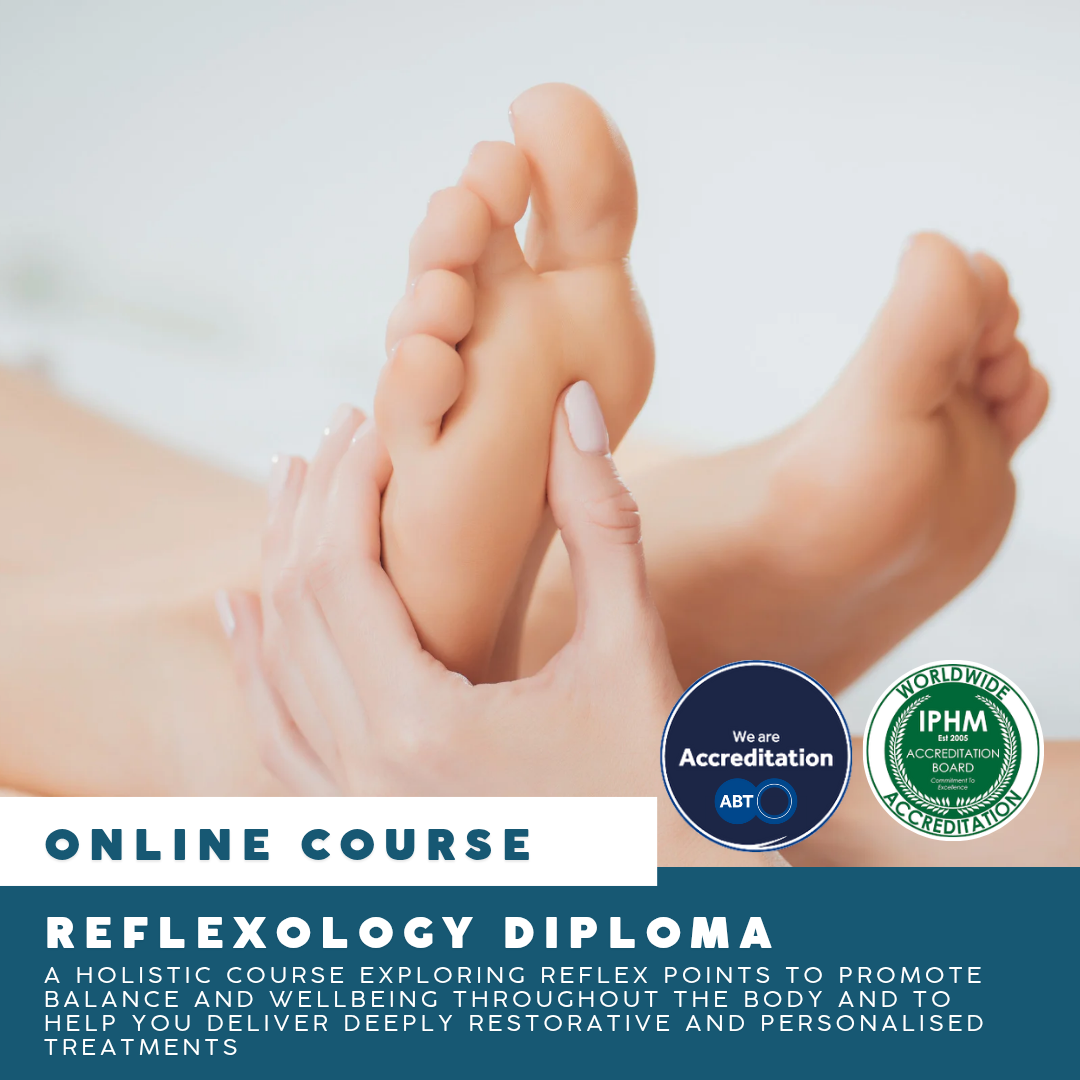 Online: Reflexology Diploma - ABT & IPHM ACCREDITED