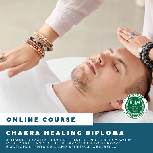 Online: Chakra Healing Diploma - IPHM ACCREDITED