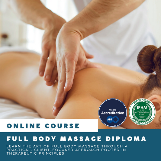 Online: Full Body Massage Diploma - ABT & IPHM ACCREDITED